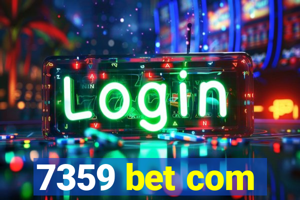 7359 bet com